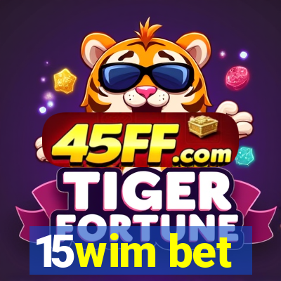15wim bet